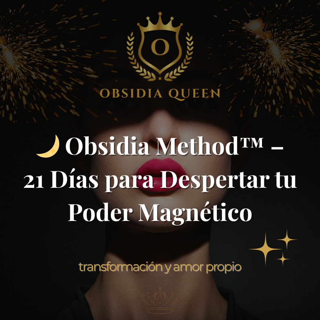 🌙 Obsidia Method™ – 21 Días para Despertar tu Poder Magnético